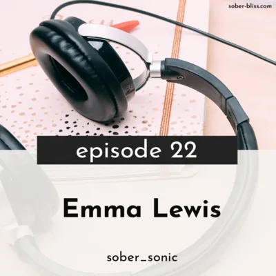 Sober Bliss meets 'Sobersonic' Emma Lewis