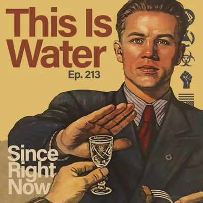 213: This Is Water