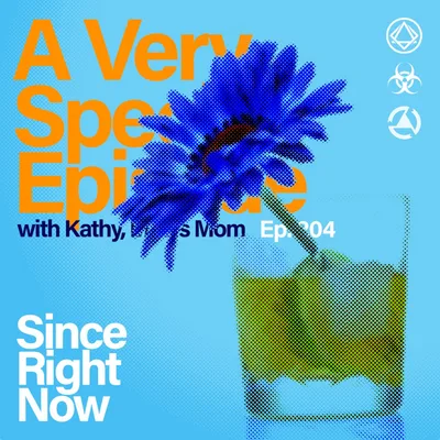 204: A Very Special Episode with Kathy, Matt's Mom