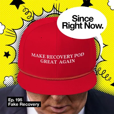 195: Fake Recovery