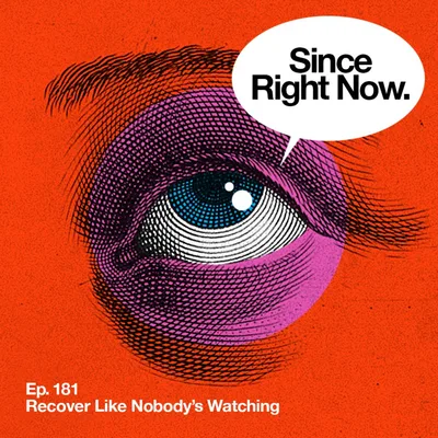 181: Recover Like Nobody's Watching