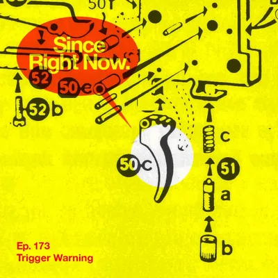 173: Trigger Warning