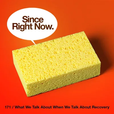 171: What We Talk About When We Talk About Recovery
