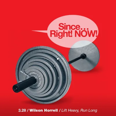 3.28 Wilson Horrell / Lift Heavy, Run Strong