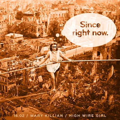 16.02: Mary Killian / High Wire Girl
