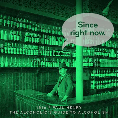 Episode 1516: Paul Henry / The Alcoholic's Guide to Alcoholism