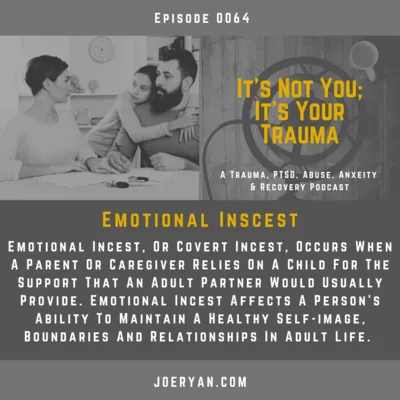 EP 0064 - Emotional Incest