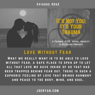 EP 0062 - Love Without Fear