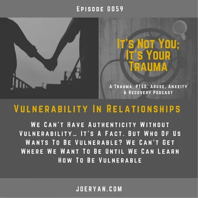 EP 0059 - Vulnerability In Relationships