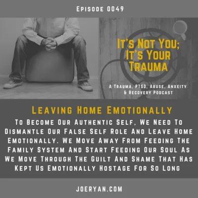 EP 0049 - Leaving Home Emotionally