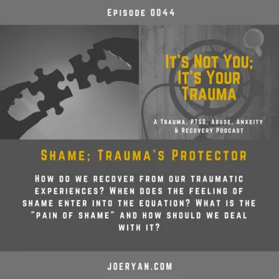 EP 0044 - Shame; Trauma's Protector