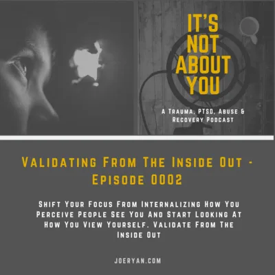 EP 0002 - Validating From The Inside Out