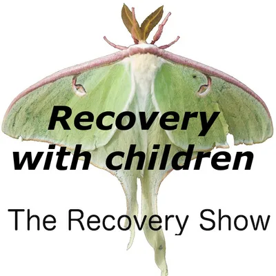 Recovery with Young Children – Episode 243