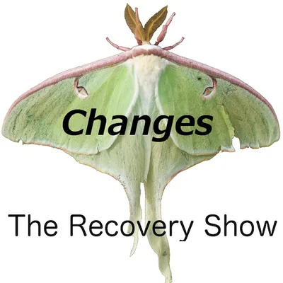 Changes – Episode 47