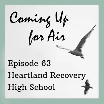 Podcast #63 Heartland High — Ohio's First Recovery School
