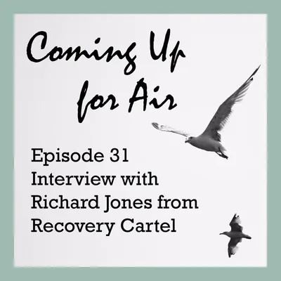 PODCAST #31 Interview with Richard Jones from the Recovery Cartel