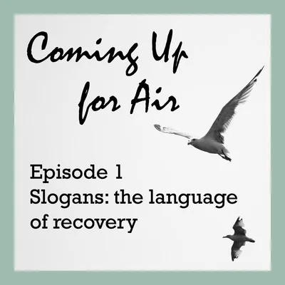 Slogans: The Language Of Recovery