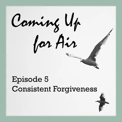 Consistent Forgiveness