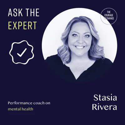 Ask The Expert: Stasia Rivera - Performance Coach on Mental Health