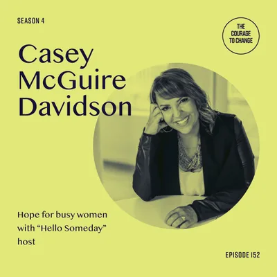Casey McGuire Davidson: Hope for Busy Women with "Hello Someday" Host