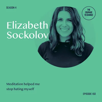 Elizabeth Sockolov: Meditation Helped Me Stop Hating Myself