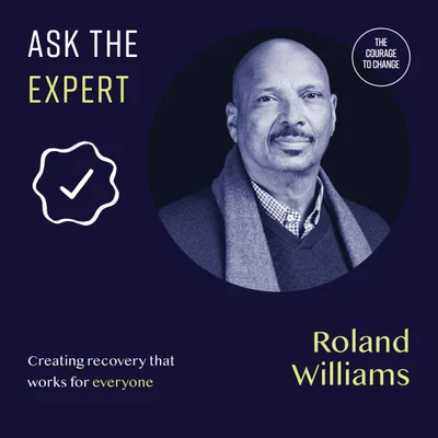 Ask the Expert: Roland Williams-Recovery for Everyone