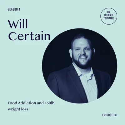 Will Certain: Food Addiction and 160lb Weight Loss