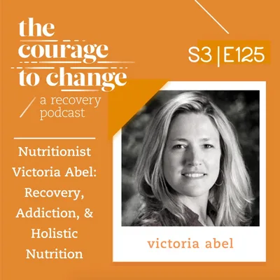 Nutritionist Victoria Abel: Recovery, Addiction, & Holistic Nutrition