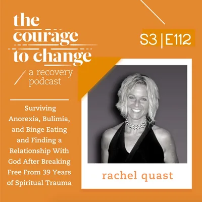 Rachel Quast: Surviving Anorexia, Bulimia, and Binge Eating and Finding a Relationship with God after Breaking Free from 39 Years of Spiritual Trauma