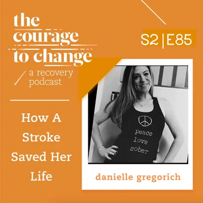 Danielle Gregorich: How A Stroke Saved Her Life