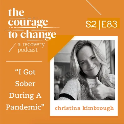 Christina Kimbrough: “I Got Sober During A Pandemic”