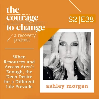 Ashley Morgan: When Resources and Access Aren’t Enough, the Deep Desire for a Different Life Prevails