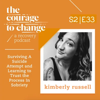 Kimberly Russell: Surviving A Suicide Attempt and Learning to Trust the Process In Sobriety