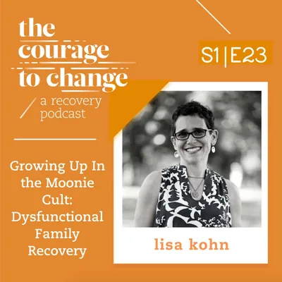 Lisa Kohn: Growing Up In the Moonie Cult: Dysfunctional Family Recovery