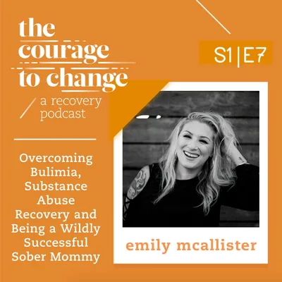 Emily McAllister: Overcoming Bulimia, Substance Abuse Recovery and Being a Wildly Successful Sober Mommy