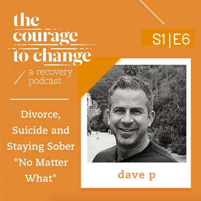 Divorce, Suicide and Staying Sober "No Matter What"