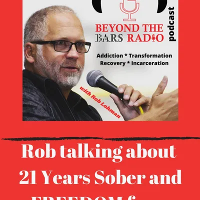 Celebrating 21 Years Sober and Lessons Learned with Rob Lohman