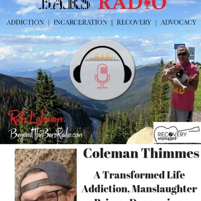 How Does Prison Change A Man?  :  Coleman Thimmes : From Murder to Miracle