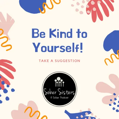 Be Kind to Yourself: