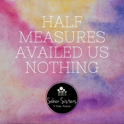 Half Measures Availed Us Nothing