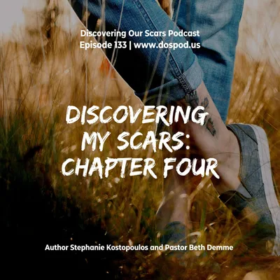 Discovering My Scars: Chapter 4