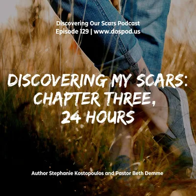 Discovering My Scars: Chapter 3