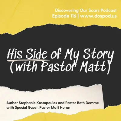 His Side of My Story (with Pastor Matt)
