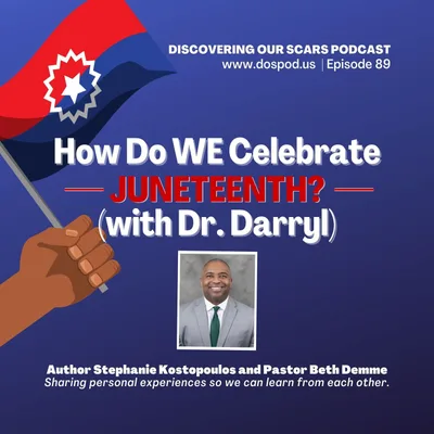 How Do WE Celebrate Juneteenth? (with Dr. Darryl)