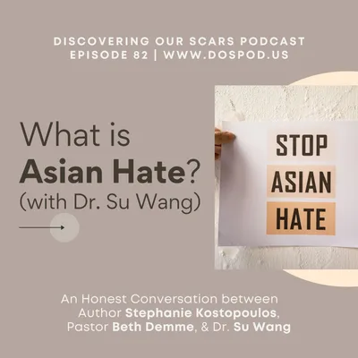 What is Asian Hate? (with Dr. Su)