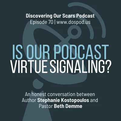 Is Our Podcast Virtue Signaling?