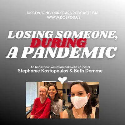 Losing Someone, During a Pandemic