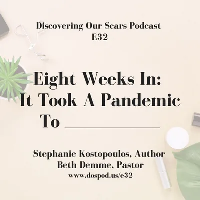 Eight Weeks In: It Took A Pandemic To...
