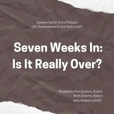 Seven Weeks In: Is It Really Over?