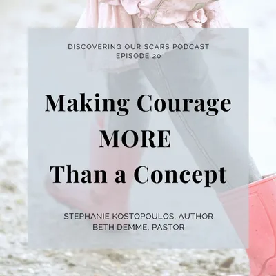Making Courage More Than a Concept